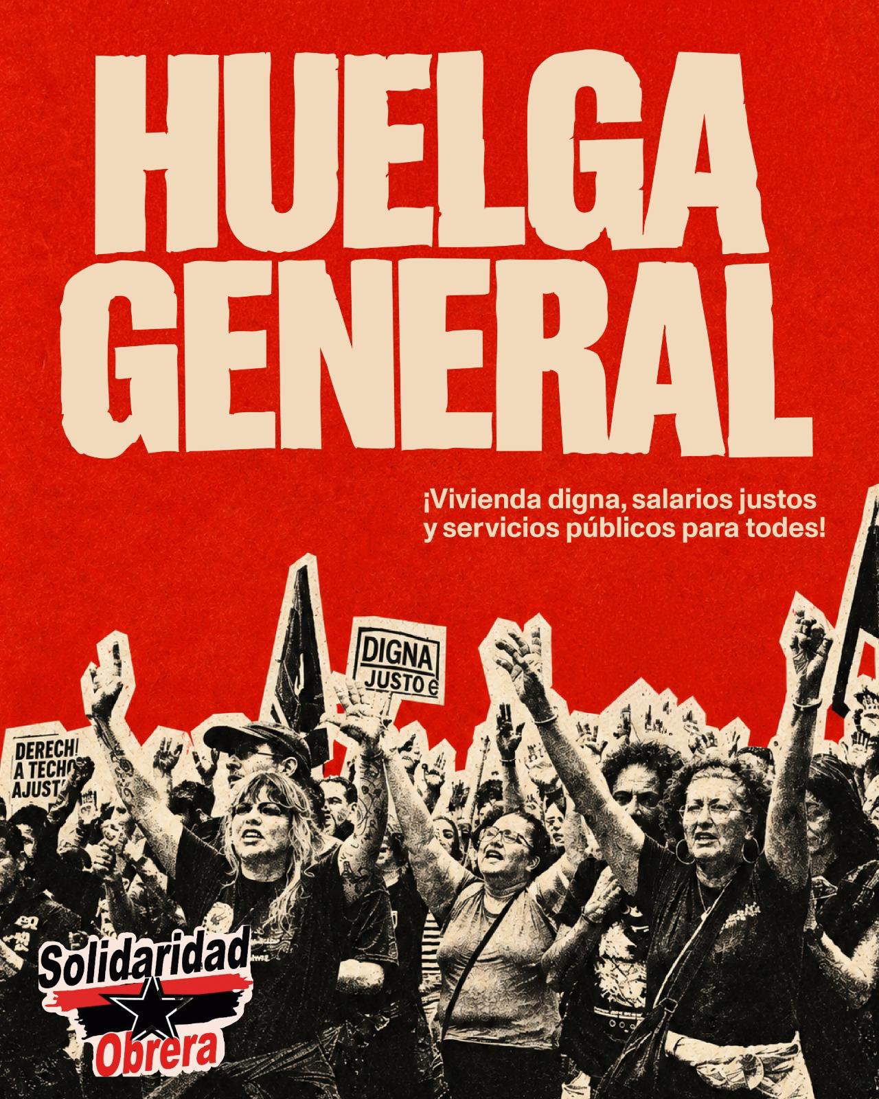 Cartel: Huelga General — vivienda digna, salarios justos y servicios públicos para todes