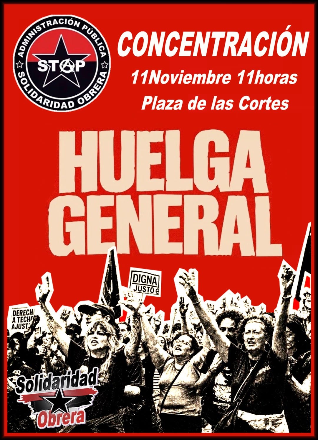 Cartel: Concentración el 11 de noviembre a las 11 horas en la Plaza de las Cortes. Huelga General. STAP – Solidaridad Obrera.